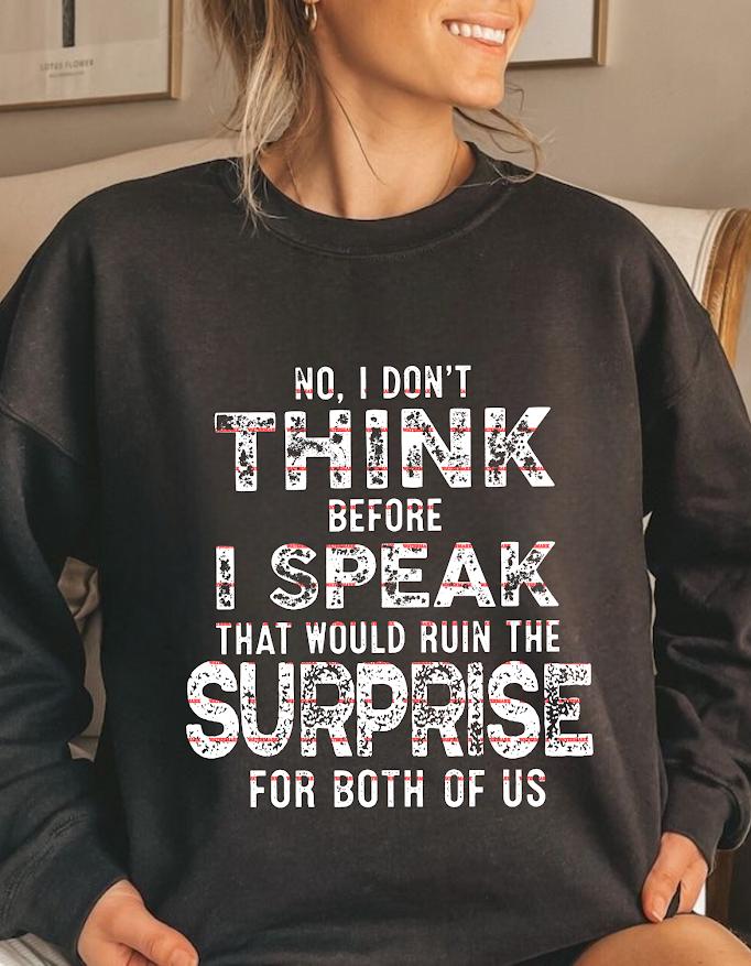 No I Don’t Think Before I Speak Png, Funny Sarcastic Quote Shirt, Humor Saying PNG, Sublimation Design, Adult Humor Shirt, Sassy Saying PNG