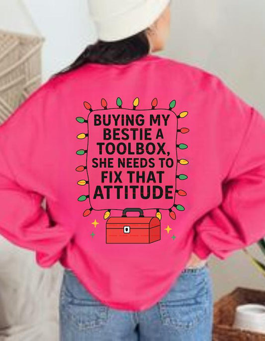 Design for Besties,Best Friend Humor Tee,Buying My Bestie a Toolbox Funny Attitude Fix Shirt design, Sarcastic Gift for Her, Toolbox Joke.