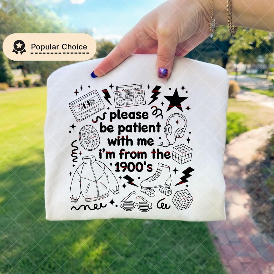 Please be patient with me I am from 90's, Grandparents png, Grammy, Nanny, Nana, 90s birthday, Grandfather, Dada birthday, 90's