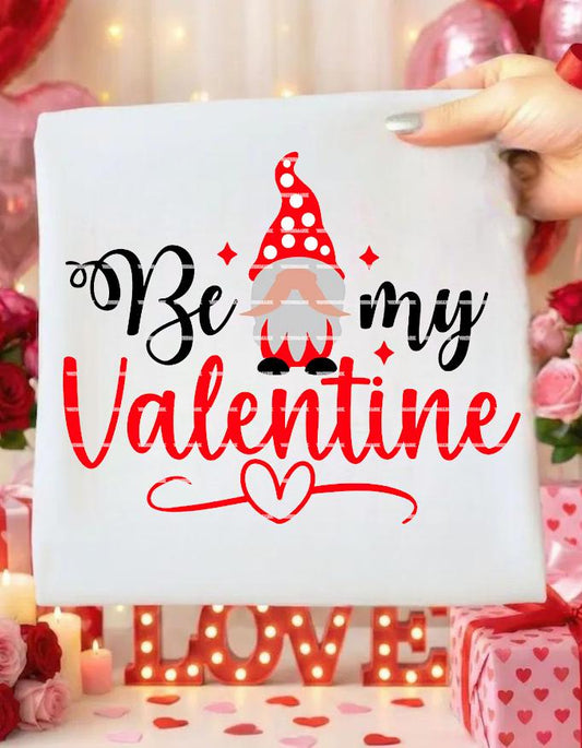 Be My Valentine Gnome PNG, Cute Valentine Gnome Design, Valentine Love Quote PNG, Valentine Shirt Sublimation, Romantic Valentine PNG file