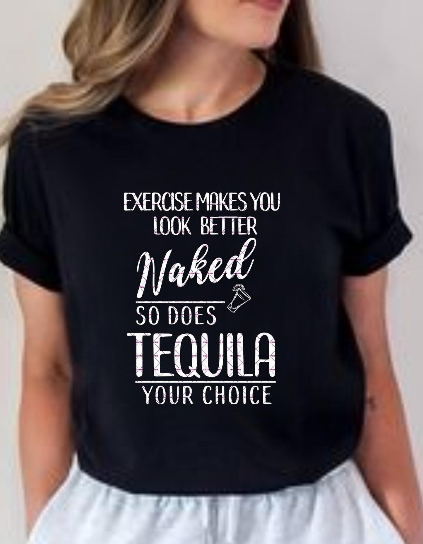 Funny Tequila Png, Fitness Alcohol Quote Shirt, Party Gym Digital Cricut Cutting File, Summers png, Exercise Makes You Look Better Naked PNG