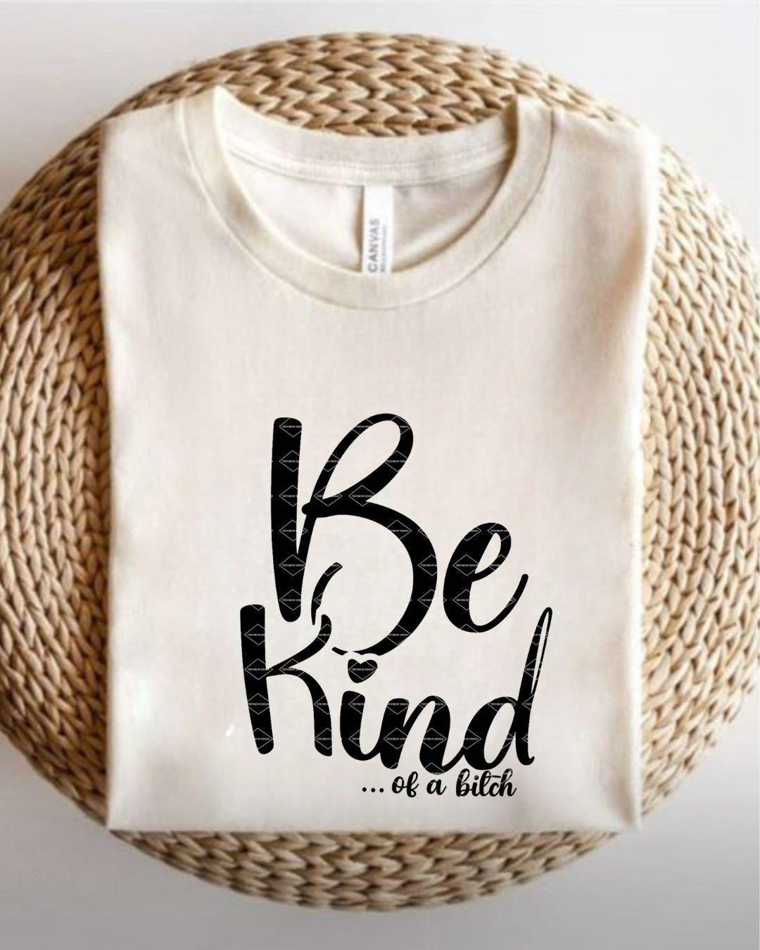 Funny, Sassy Design for Women,Be Kind or Bitch PNG, Sarcastic Quote File, Digital Download, Kind Of A Bitch Png, Adult Humor Png, Funny Png