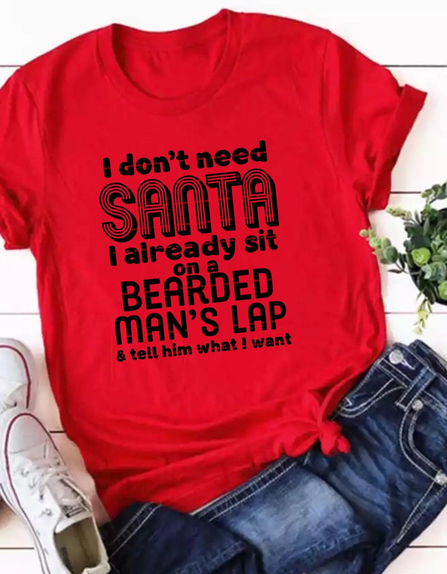 Funny Christmas Quote SVG, I Don’t Need Santa Bearded Man Humor Shirt Design, Adult Holiday Sublimation, Naughty Xmas SVG, Sassy Gift Idea