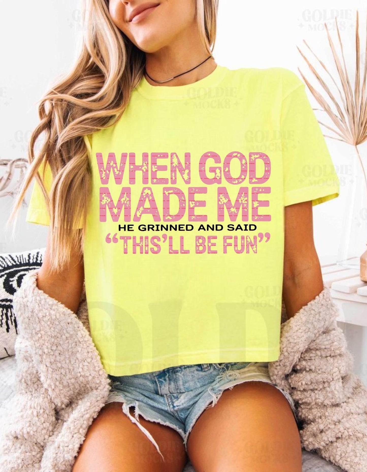Funny Inspirational Christian Quote,When God Made Me He Grinned and Said This’ll Be Fun design, Sweatshirt Gift for Women Men, Faith Png