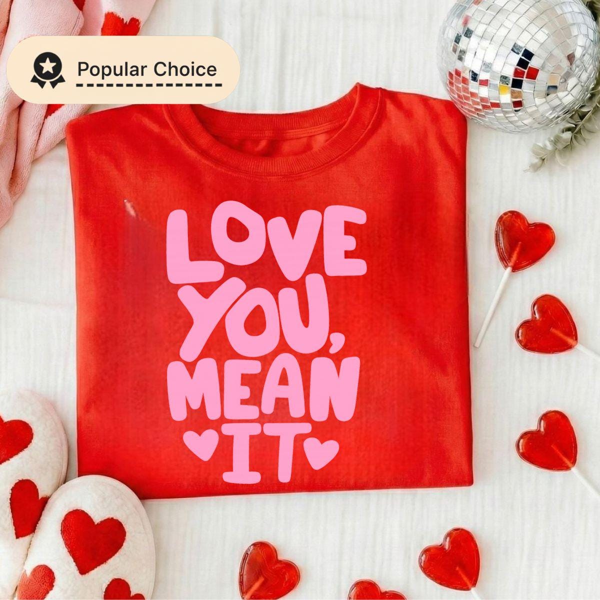Pink Cute Valentine Quote, Love You Mean It Shirt design, Romantic Typography, Self Love, Love yourself