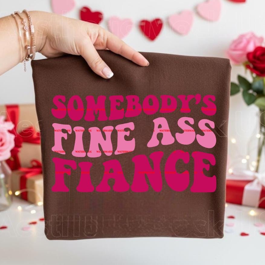 Somebody Fine ass Fiance Png file, Future Mrs. Sassy Bride-to-Be Tee, Funny Fiancee Shirt, Engagement Gift, Retro Boho Humor Fiancée Design