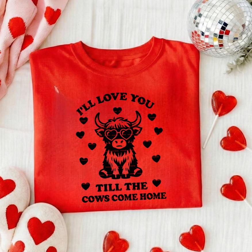 I’ll Love You Till the Cows Come Home SVG, Highland Cow Valentine Design, Cute Cow PNG, Farm Animal Love Quote , Cow Love SVG for Cricut