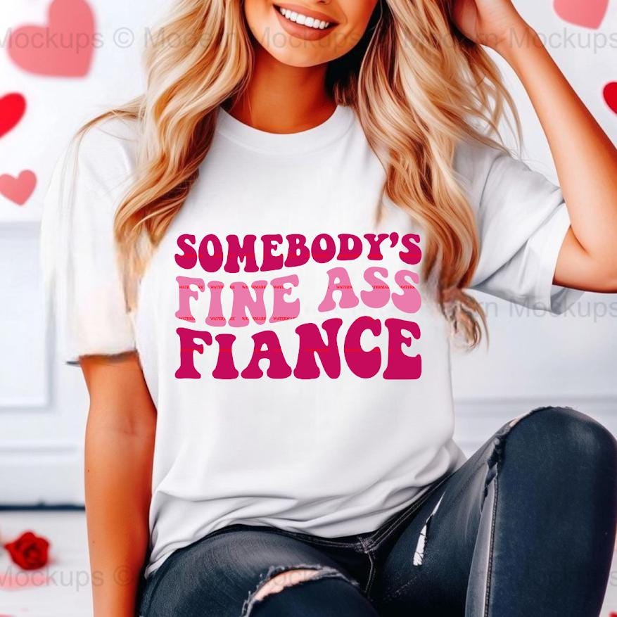 Somebody Fine ass Fiance Png file, Future Mrs. Sassy Bride-to-Be Tee, Funny Fiancee Shirt, Engagement Gift, Retro Boho Humor Fiancée Design