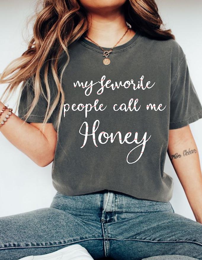 My Favorite People Call Me Honey SVG, Mom Life Shirt Design, Motherhood Quote, Sublimation PNG, Mothers day gift, Gift for mom, Family tee