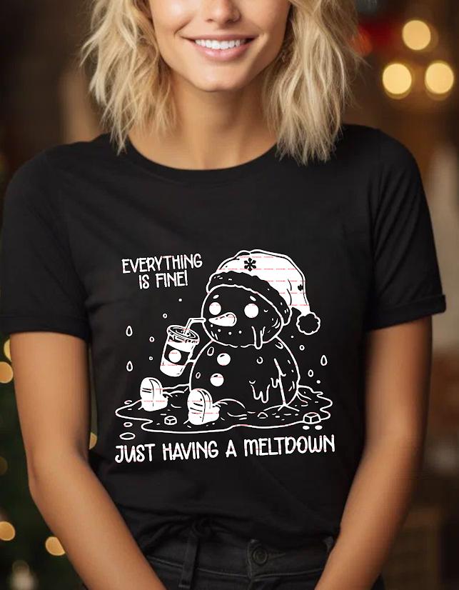Funny Melting Snowman Christmas Shirt design, Everything Is Fine Just Having a Meltdown, Cute Holiday Anxiety Humor, Winter sweatshirt ideas