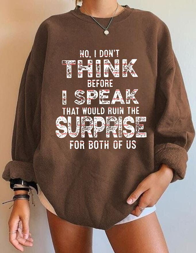 No I Don’t Think Before I Speak Png, Funny Sarcastic Quote Shirt, Humor Saying PNG, Sublimation Design, Adult Humor Shirt, Sassy Saying PNG