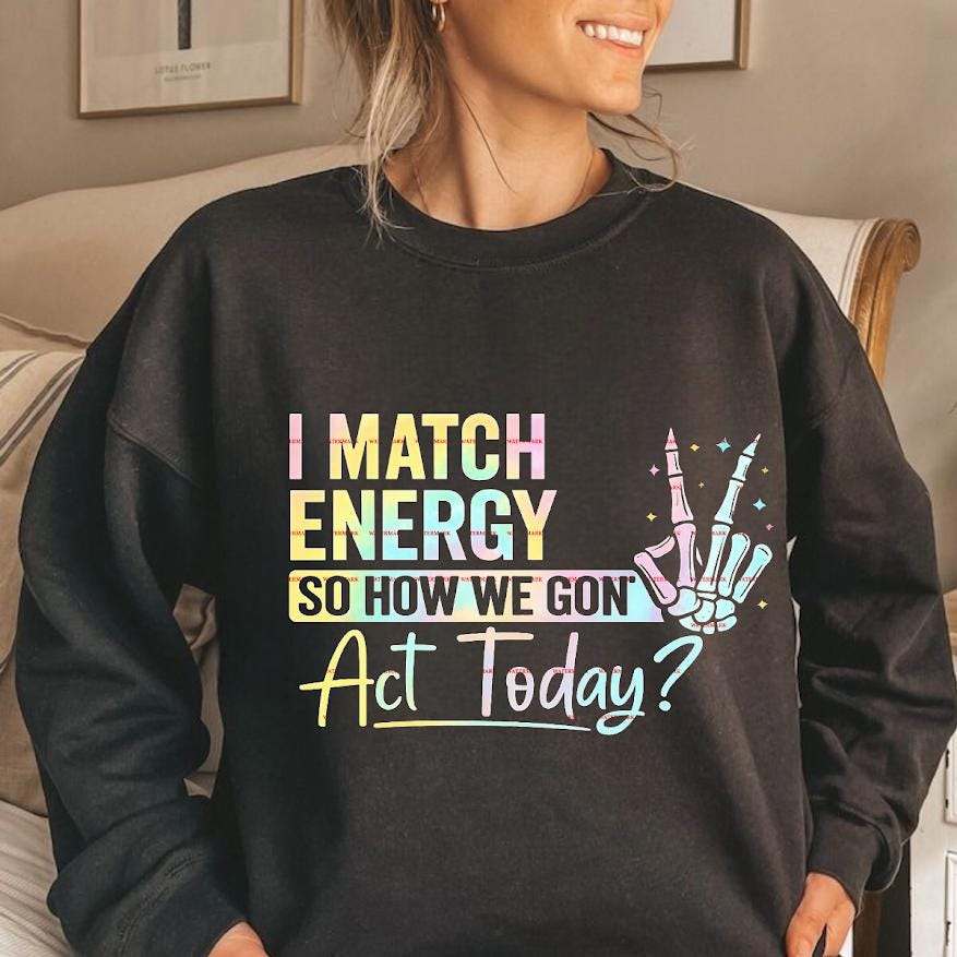 Girls nightout, Cruise,Sarcasm funny Png Sassy Png, I Match Energy How We Acting Today PNG File,Instant Digital Download Cut File, Party