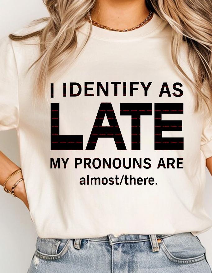 I Identify as Late Svg file, Funny Pregnancy Announcement Sweatshirt, Third Trimester Humor Maternity Top, Funny girls Office shirt design