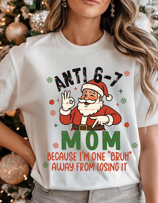 Funny Mom Christmas PNG, Santa Mom Humor Design, Anti 6-7 Mom, Holiday Funny Mom Shirt Sublimation, Xmas Mom Clipart, Funny Christmas Pngs