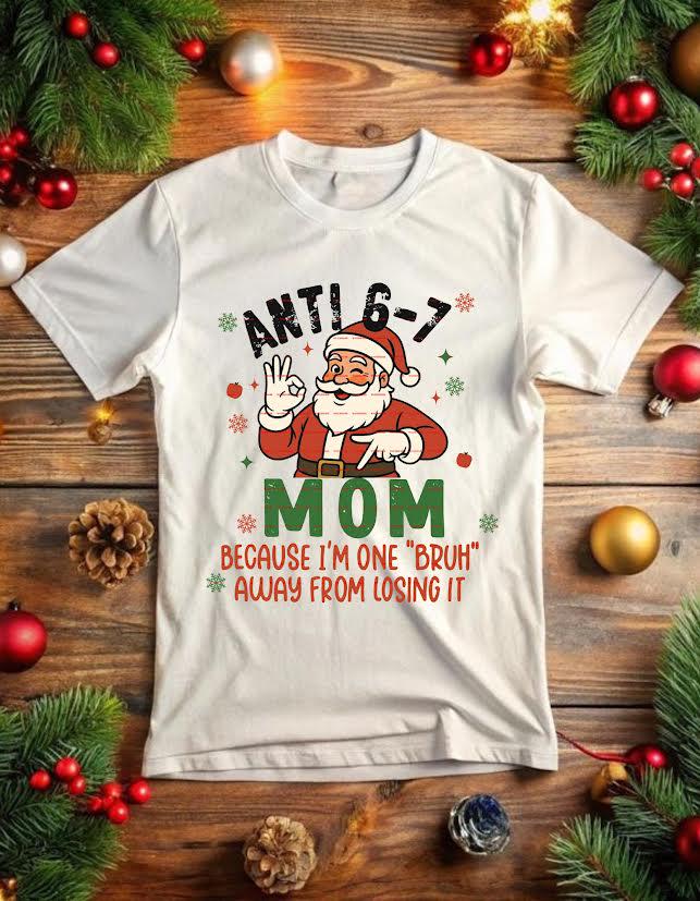 Funny Mom Christmas PNG, Santa Mom Humor Design, Anti 6-7 Mom, Holiday Funny Mom Shirt Sublimation, Xmas Mom Clipart, Funny Christmas Pngs