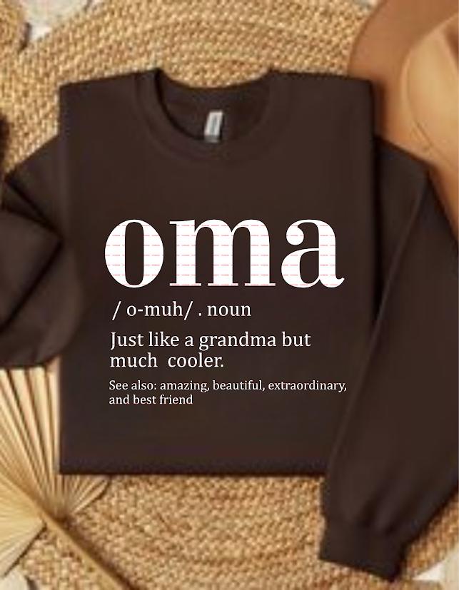 Oma Definition SVG, Just Like a Grandma But Cooler Shirt Design, Funny Oma Sweatshirt, Gift for Grandma, Oma Quote Typography Png, Mama gift