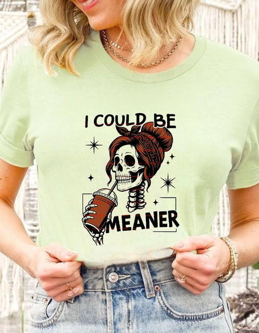 Dark Humor ,Funny Sarcastic Skeleton Girl Drinking Coffee,I Could Be Meaner Skeleton PNG,Gothic Halloween Shirt Design,Sublimation PNG file