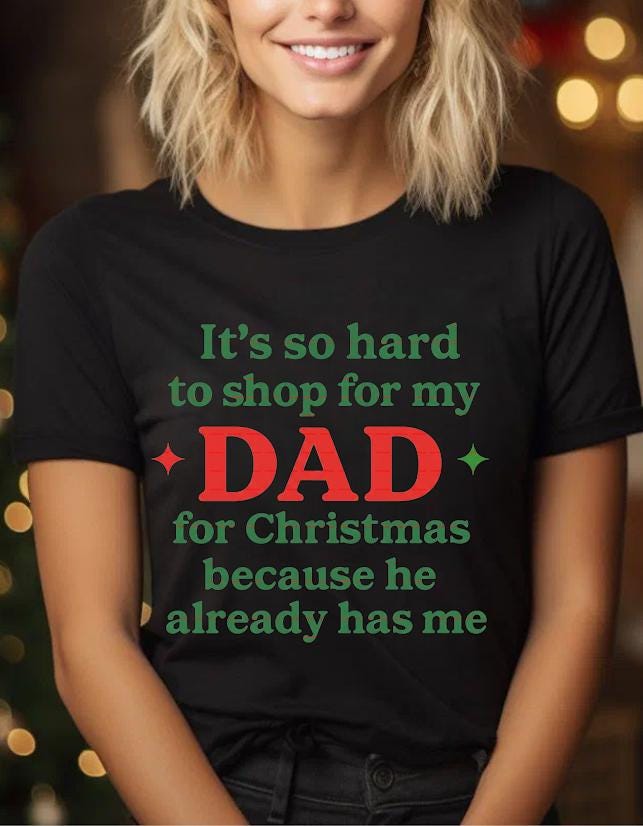 Funny Christmas Gift for Dad, It’s So Hard to Shop for My Dad Shirt design, Dad Christmas Gift Idea, Cute Holiday Dad Tee, Gift From Kids