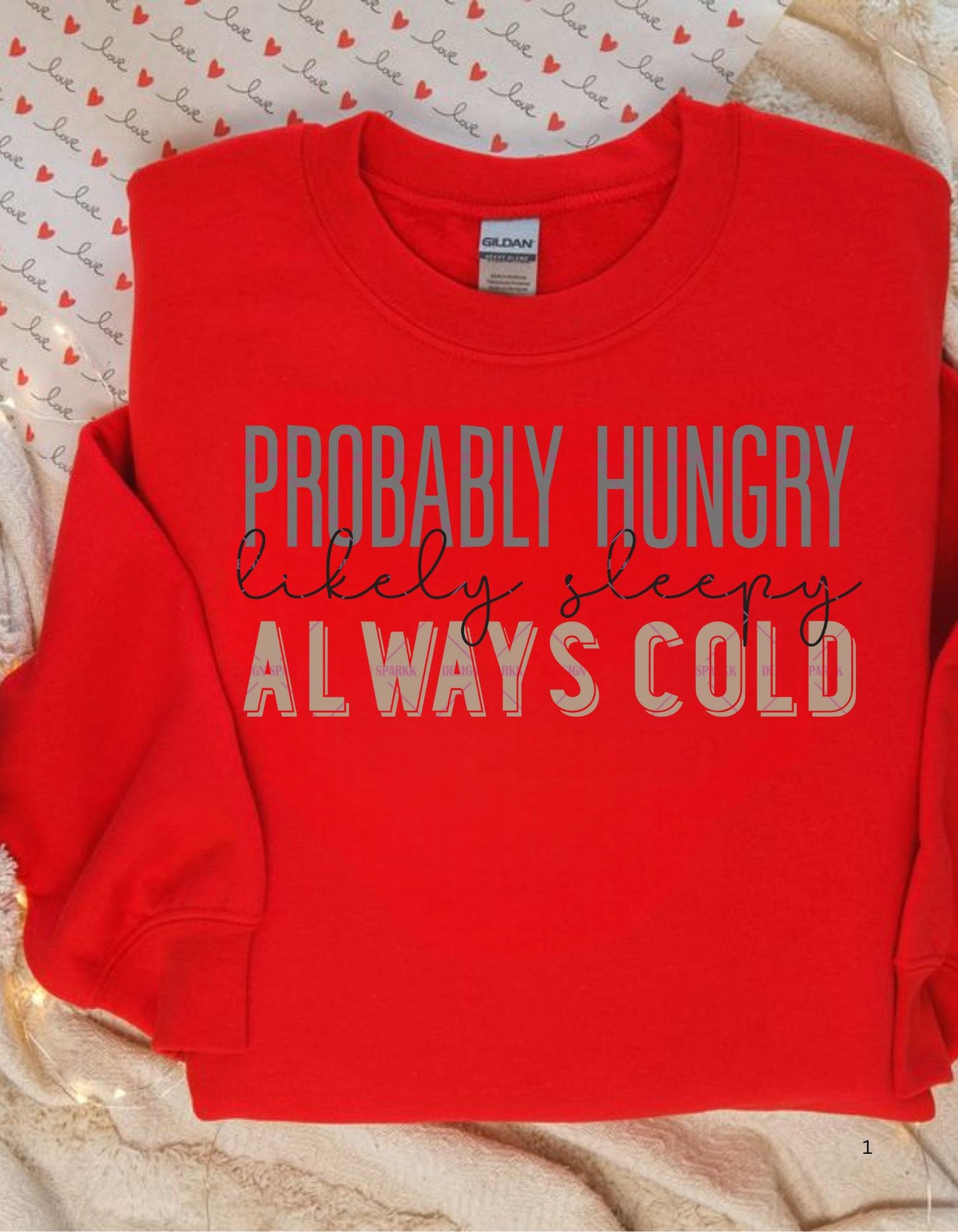 Funny Relatable Quote,Probably Hungry Always Cold Svg Png, Shirt Design for Women, Quote Png, Custom order, Digital files, Funny quotes