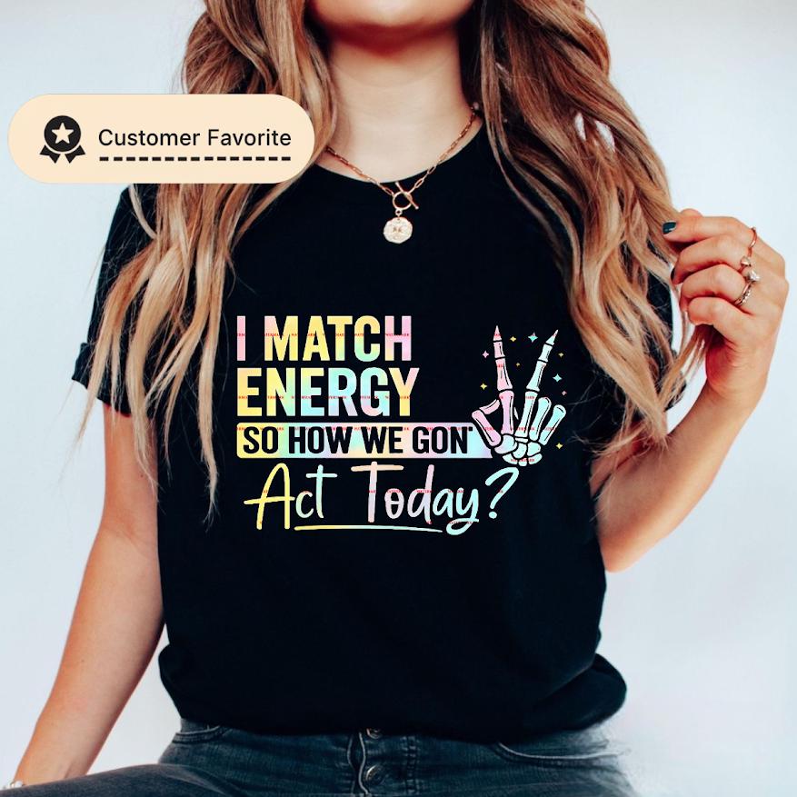Girls nightout, Cruise,Sarcasm funny Png Sassy Png, I Match Energy How We Acting Today PNG File,Instant Digital Download Cut File, Party