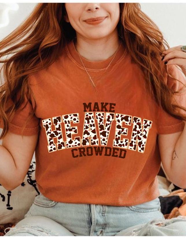 Make Heaven Crowded Shirt, Western Cow Print Christian Tee, Faith Jesus Graphic Tee, Religious Inspirational Shirt, Country Church Outfit