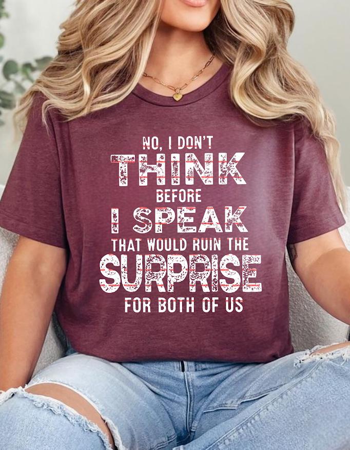 No I Don’t Think Before I Speak Png, Funny Sarcastic Quote Shirt, Humor Saying PNG, Sublimation Design, Adult Humor Shirt, Sassy Saying PNG