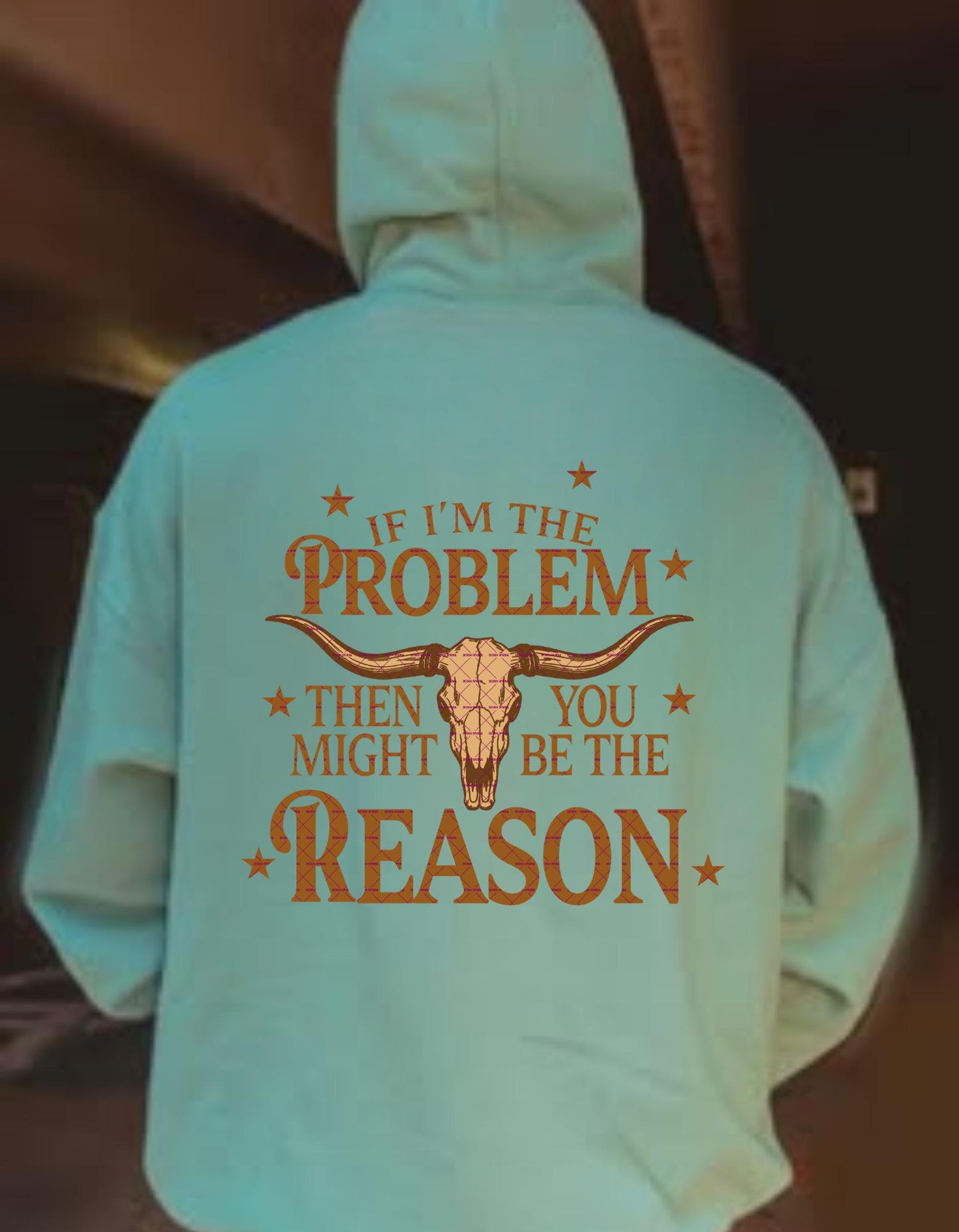 Western Skull Quote PNG, Cowboy Funny Saying Sublimation, If I'm the Problem Then You Might Be the Reason, Rustic Country girl PNG Design