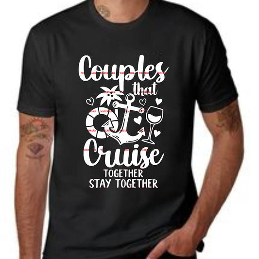 Couples That Cruise Together Stay Together Shirt design, Cruise Couple Matching Vacation Tee, Romantic Cruise Trip Shirt, Anniversary Cruise