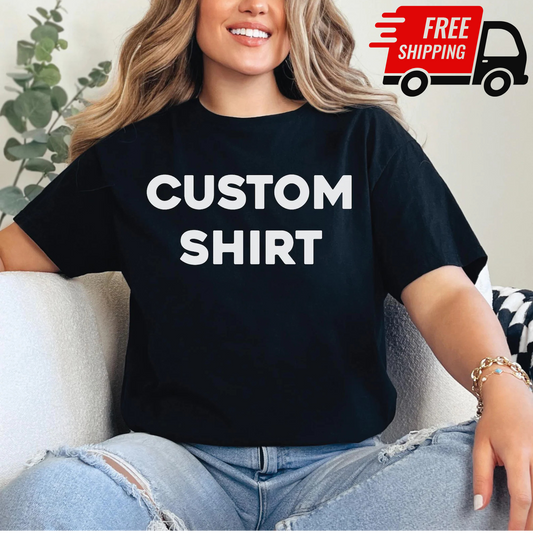 Custom Personalized T-Shirt Perfect Gift for Birthdays, Anniversaries, Weddings, and Special Occasions