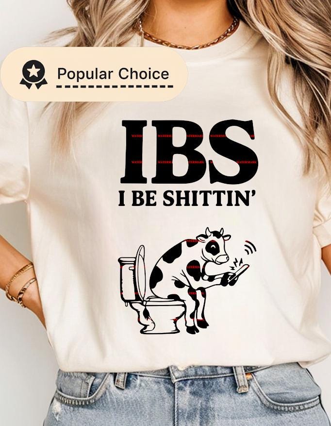IBS I Be Shittin Shirt Design, Funny Cow Toilet Graphic, Crude Humor SVG PNG, Gag Gift Tee, Adult Joke Apparel Print, Bathroom Joke art