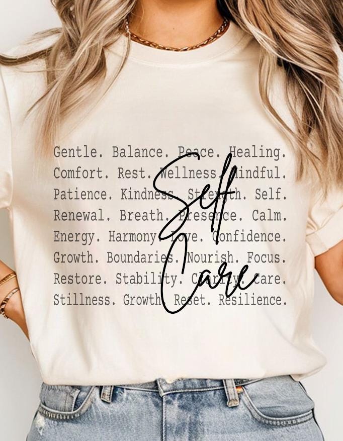Self Care Shirt design Png file, Mindful Quote Design, Peace, Wellness, Healing, Mental Health Aesthetic Tee, Cozy shirt design, Cute png
