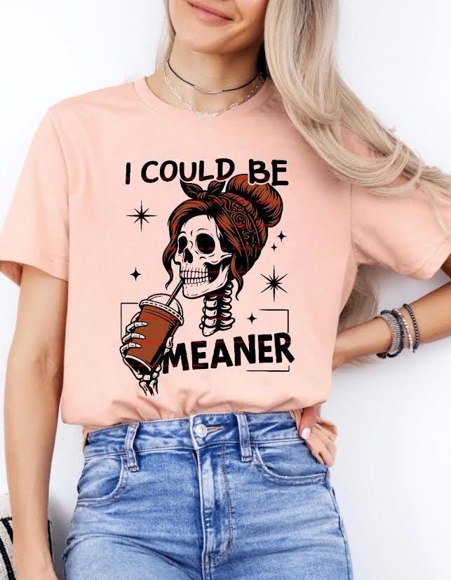 Dark Humor ,Funny Sarcastic Skeleton Girl Drinking Coffee,I Could Be Meaner Skeleton PNG,Gothic Halloween Shirt Design,Sublimation PNG file