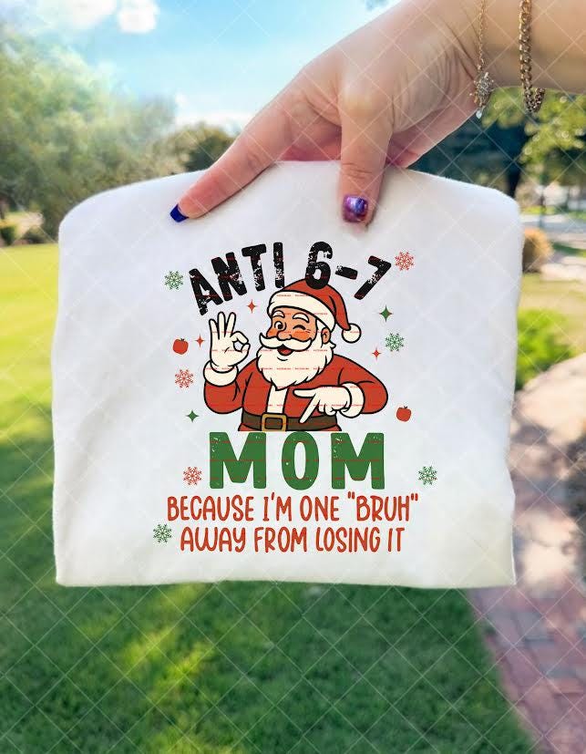 Funny Mom Christmas PNG, Santa Mom Humor Design, Anti 6-7 Mom, Holiday Funny Mom Shirt Sublimation, Xmas Mom Clipart, Funny Christmas Pngs