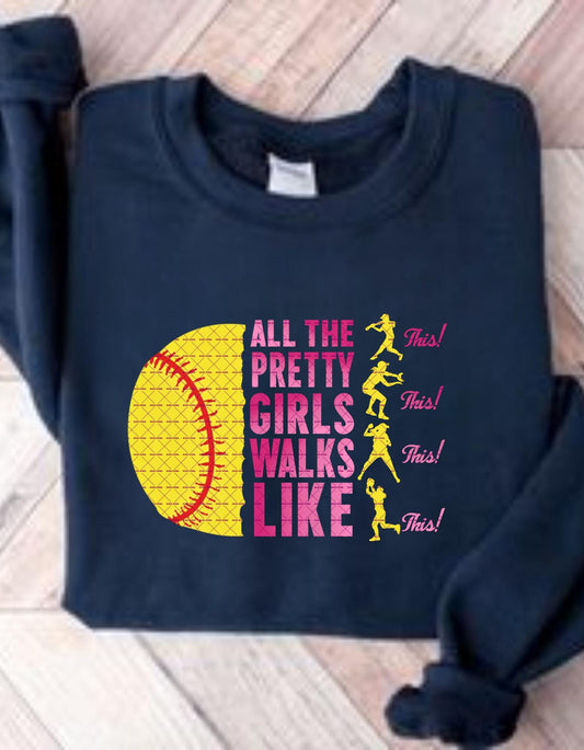 All Pretty Girls Walk Like This Png,Softball Pretty Girls Walk PNG,Sports Mom Shirt Design, Softball Png, Girls Png, Softball Player PNG
