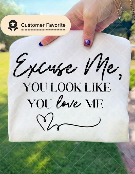 You look like you love me SVG file, Valentine love design, Lover shirt ideas, Gift for Valentine, Heart design, Digital download, Valentine