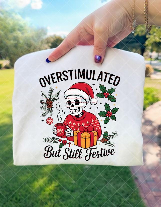 Overstimulated But Still Festive Shirt, Funny Christmas Skeleton Tee, Holiday Anxiety Humor Top, Goth Xmas Gift, Cozy Coffee Skeleton shirt