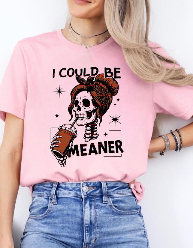 Dark Humor ,Funny Sarcastic Skeleton Girl Drinking Coffee,I Could Be Meaner Skeleton PNG,Gothic Halloween Shirt Design,Sublimation PNG file