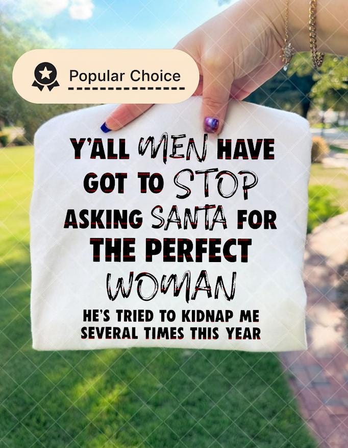Funny Christmas Hoodie design for Women, Stop Asking Santa for the Perfect Woman, Holiday Humor Hoodie Png, Santa Kidnap Joke Gift ideas