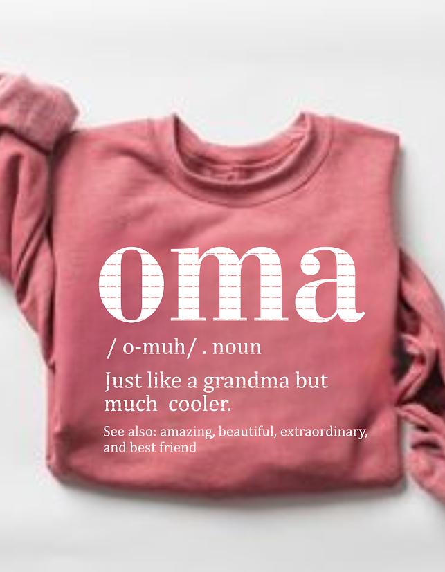 Oma Definition SVG, Just Like a Grandma But Cooler Shirt Design, Funny Oma Sweatshirt, Gift for Grandma, Oma Quote Typography Png, Mama gift