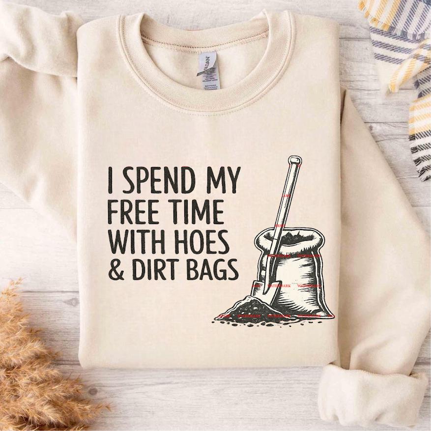 Funny Gardening Quote PNG I Spend My Free Time With Hoes And Dirt Bags, Gardener Humor Design for Shirts, Gardening Lover Gift Art, Weekend