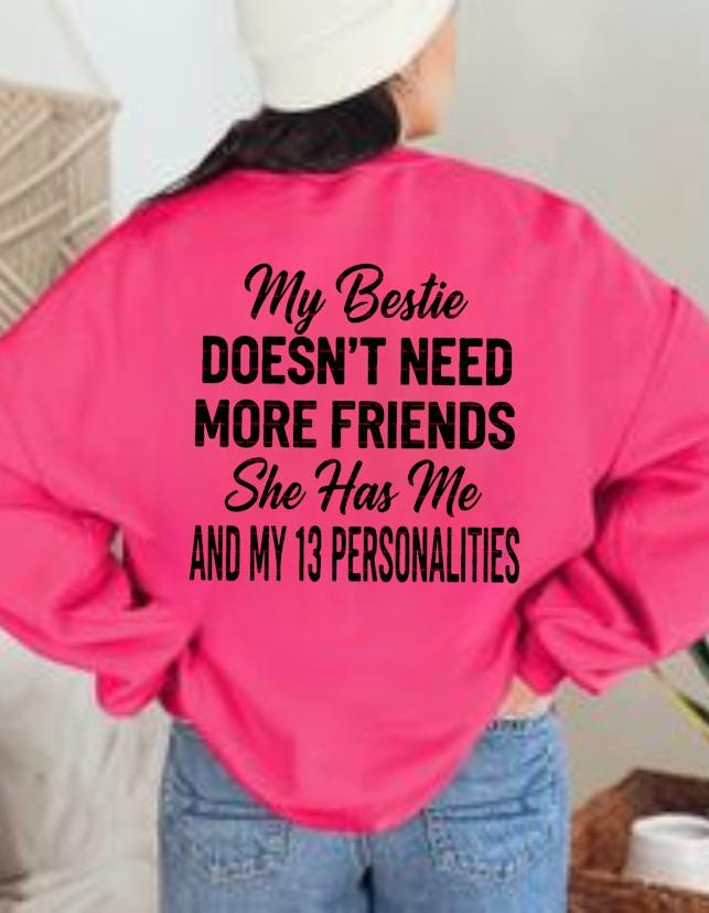 Funny Bestie Shirt SVG Png, My Bestie Doesn’t Need More Friends PNG Tee, Crazy Friend Humor Gift, Sarcastic SVG Quote Shirt, Best Friend Top