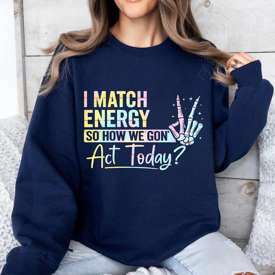 Girls nightout, Cruise,Sarcasm funny Png Sassy Png, I Match Energy How We Acting Today PNG File,Instant Digital Download Cut File, Party