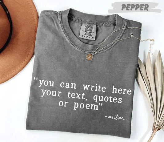Comfort Colors shirt, Custom Text Shirt: Personalized Quote Shirt, Customized text shirt