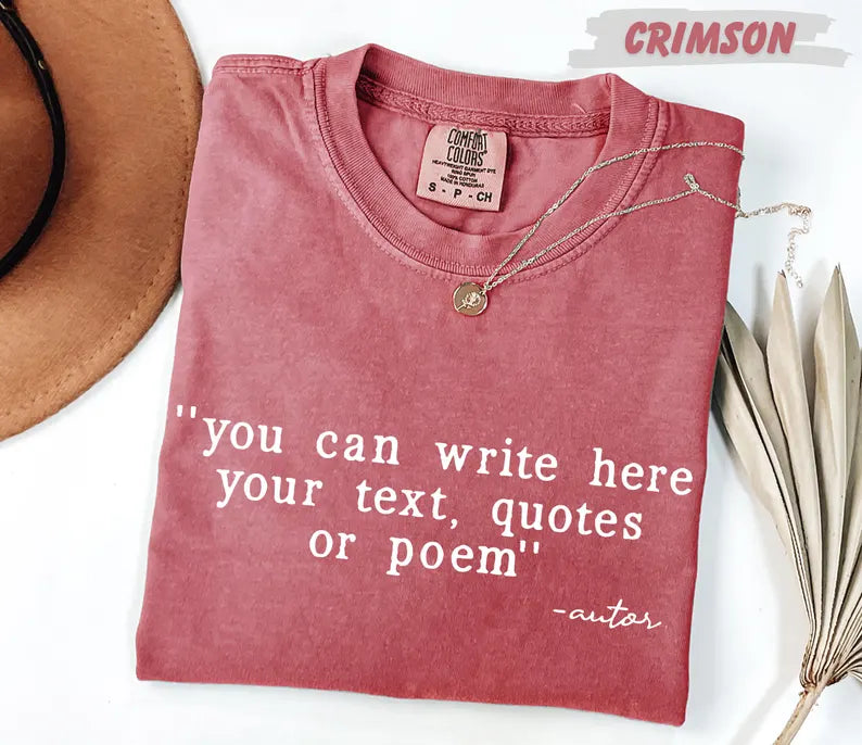 Comfort Colors shirt, Custom Text Shirt: Personalized Quote Shirt, Customized text shirt