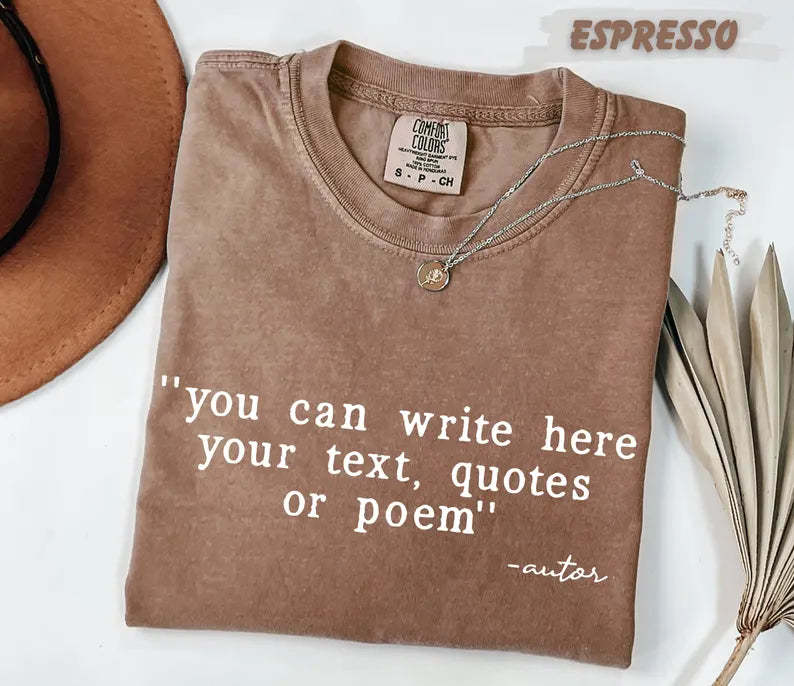 Comfort Colors shirt, Custom Text Shirt: Personalized Quote Shirt, Customized text shirt