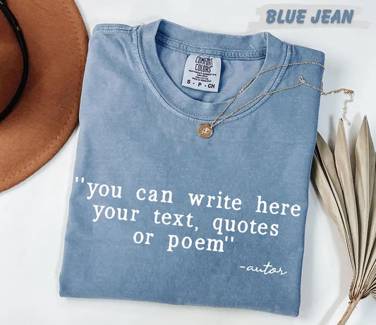 Comfort Colors shirt, Custom Text Shirt: Personalized Quote Shirt, Customized text shirt