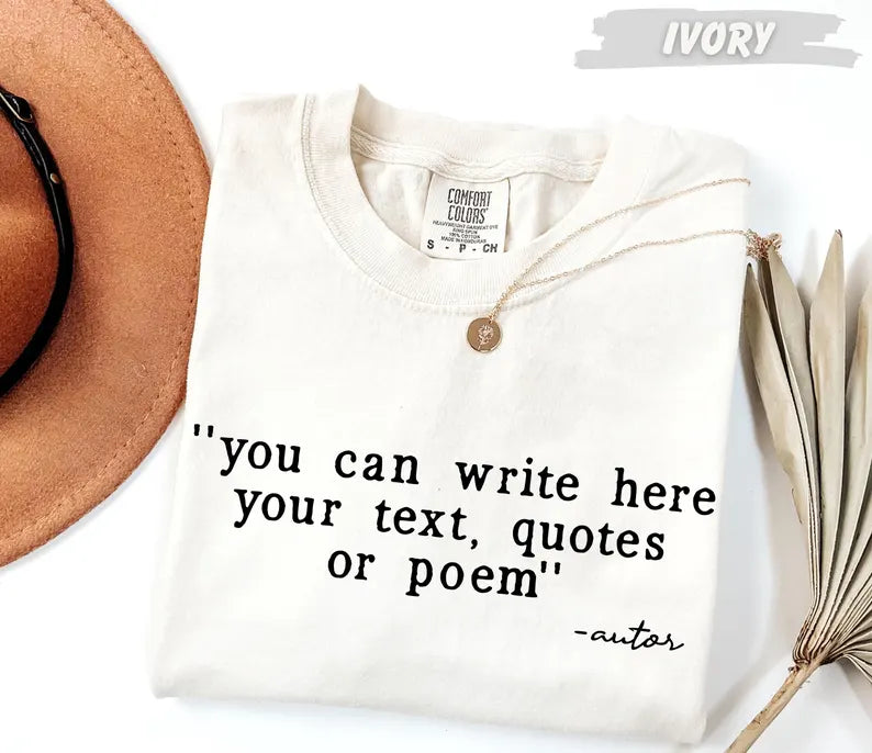 Comfort Colors shirt, Custom Text Shirt: Personalized Quote Shirt, Customized text shirt