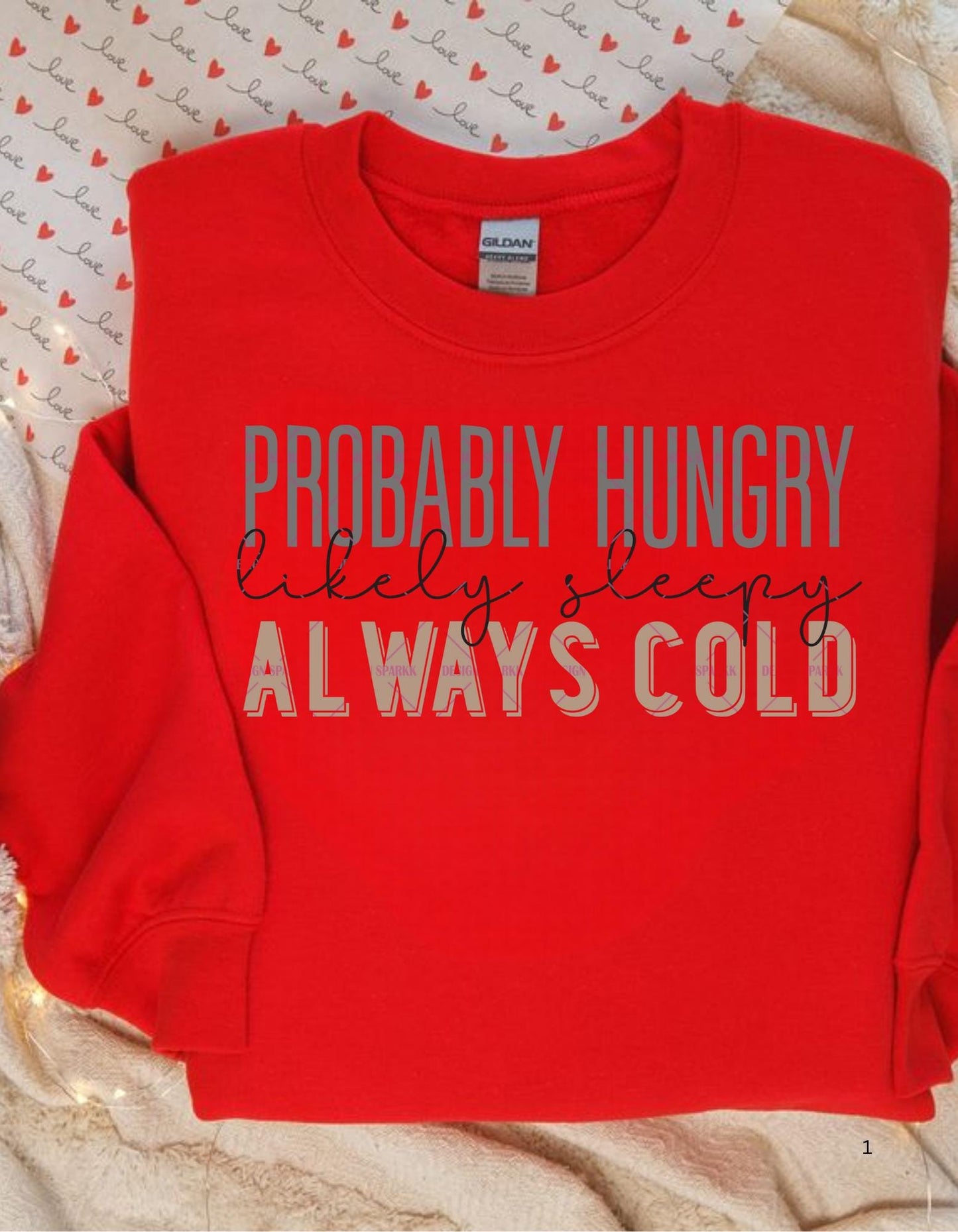 Probably Hungry Always Cold Svg Png, Funny Relatable Quote Shirt Design for Women, Quote Png, Custom order, Digital files, Funny Girl quotes