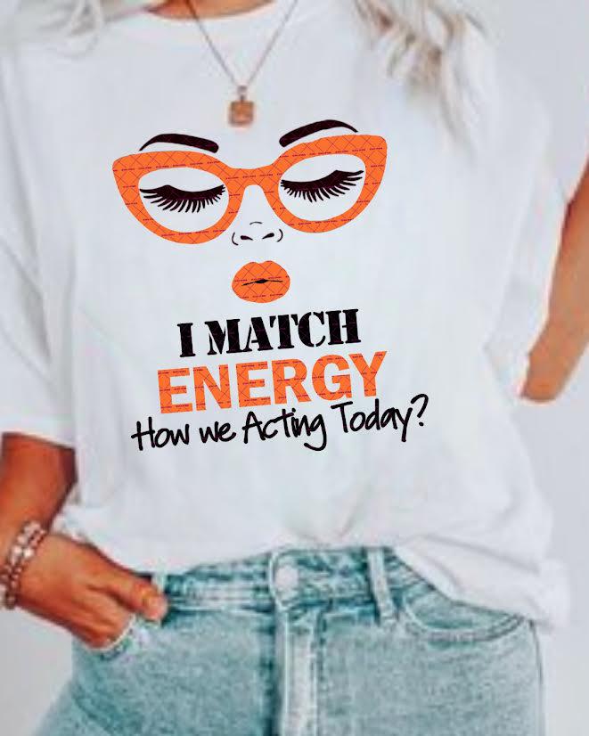Valentine day couple gift png, I Match Energy How We Acting Today PNG File