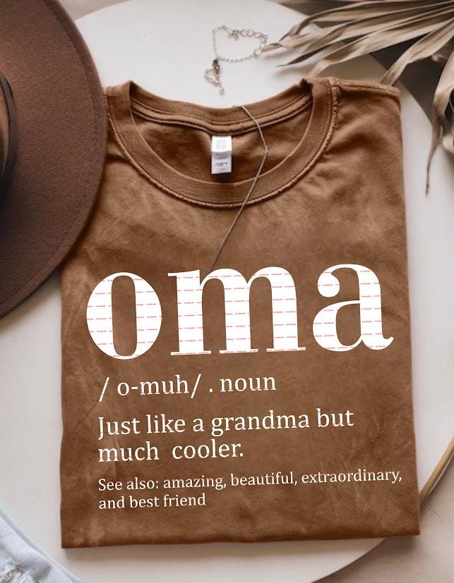 Oma Definition SVG, Just Like a Grandma But Cooler Shirt Design, Funny Oma Sweatshirt, Gift for Grandma, Oma Typography Png, Sublimation